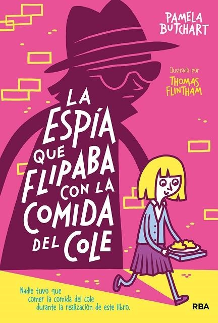 LA ESPÍA QUE FLIPABA CON LA COMIDA DEL COLE | 9788427218499 | BUTCHART PAMELA