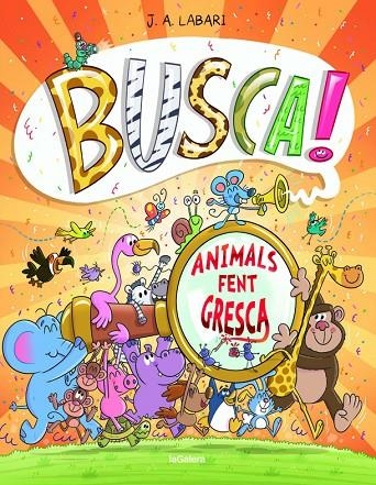 BUSCA! ANIMALS FENT GRESCA | 9788424666293 | LABARI, JOSE