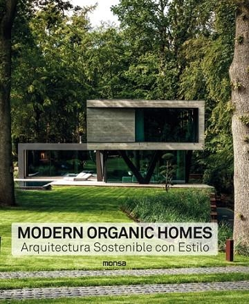 MODERN ORGANIC HOMES. ARQUITECTURA SOSTENIBLE CON ESTILO | 9788417557218