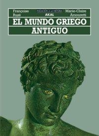 MUNDO GRIEGO ANTIGUO, EL | 9788476002247 | RUZE, FRANÇOISE - AMOURETTI, MARIE-CLAIRE