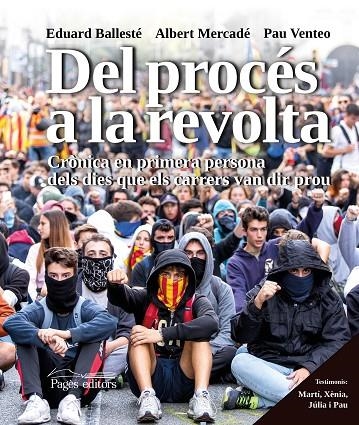 DEL PROCÉS A LA REVOLTA | 9788413031903 | BALLESTÉ ISERN, EDUARD/MERCADÉ MASSÓ, ALBERT/VENTEO COLL, PAU