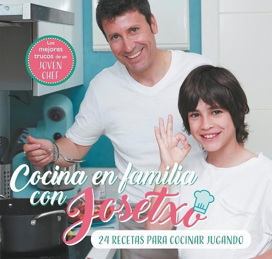 COCINA EN FAMILIA CON JOSETXO | 9788448853259 | PÉREZ, JOSÉ LUIS/JOSETXO