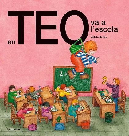 EN TEO VA A L'ESCOLA | 9788492671779 | DENOU, VIOLETA