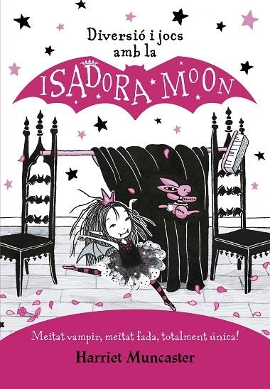 DIVERSIÓ I JOCS AMB LA ISADORA MOON (LA ISADORA MOON) | 9788420440132 | MUNCASTER, HARRIET