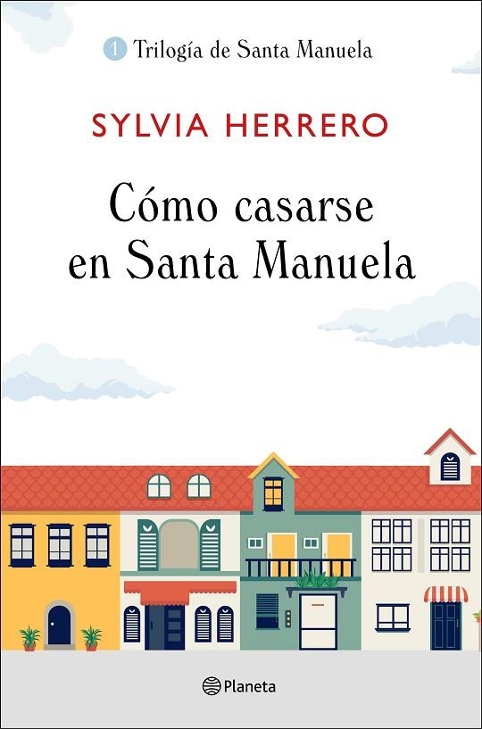 CÓMO CASARSE EN SANTA MANUELA | 9788408227922 | HERRERO, SYLVIA