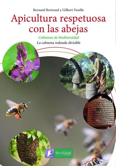 APICULTURA RESPETUOSA CON LAS ABEJAS | 9788494433429 | BERTRAND, BERNARD/VEUILLE, GILBERT