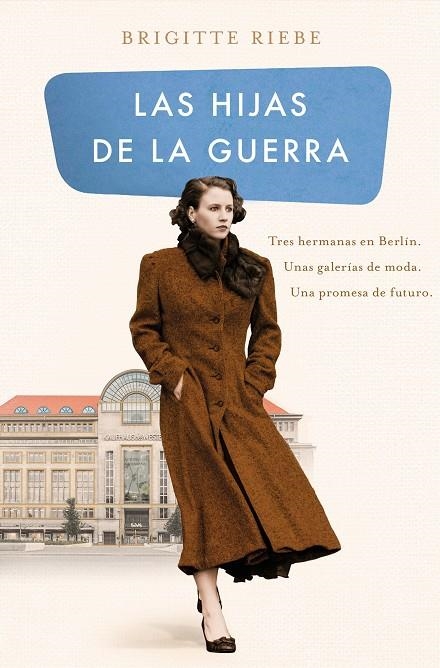 LAS HIJAS DE LA GUERRA (LAS HERMANAS DE KUDAMM 1) | 9788466667876 | RIEBE, BRIGITTE