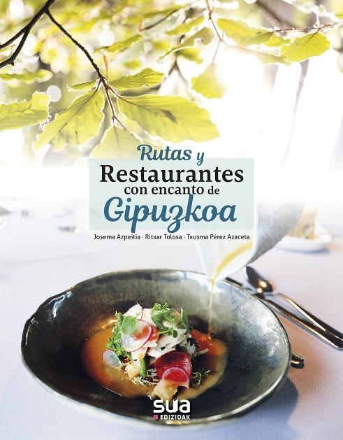 RUTAS Y RESTAURANTES CON ENCANTO DE GIPUZKOA | 9788482167114 | AZPEITIA SALVADOR, JOSEMA