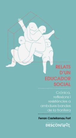 RELATS D'UN EDUCADOR SOCIAL | 9788418283031 | CASTELLARNAU FORT, FERRAN