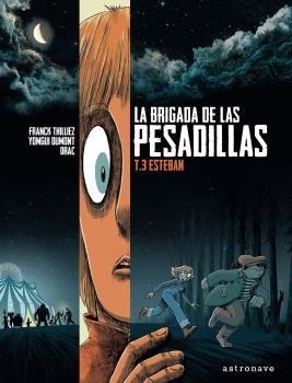 LA BRIGADA DE LAS PESADILLAS 3. ESTEBAN | 9788467940572 | FRANCK THILLIEZ/YOMGUI DUMONT