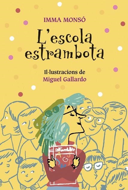 L'ESCOLA ESTRAMBOTA | 9788424667962 | MONSÓ, IMMA