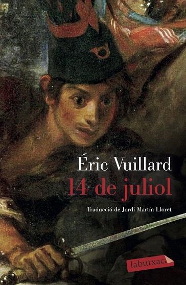 14 DE JULIOL | 9788417423780 | VUILLARD, ÉRIC