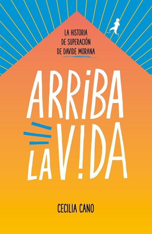 ARRIBA LA VIDA | 9788417460914 | MORANA, DAVIDE/CANO, CECILIA