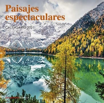 CALENDARIO PAISAJES ESPECTACULARES 2021 | 9788448027742 | AA. VV.