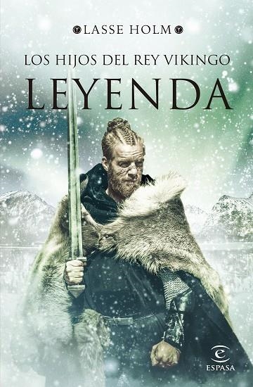 LEYENDA (SERIE LOS HIJOS DEL REY VIKINGO 3) | 9788467060232 | HOLM, LASSE