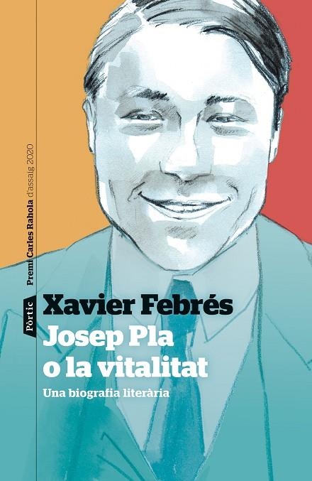 JOSEP PLA O LA VITALITAT | 9788498094763 | FEBRÉS VERDÚ, XAVIER