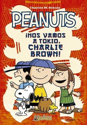 PEANUTS ¡NOS VAMOS A TOKIO, CHARLIE BROWN! | 9788492534647 | M. SCHULZ, CHARLES