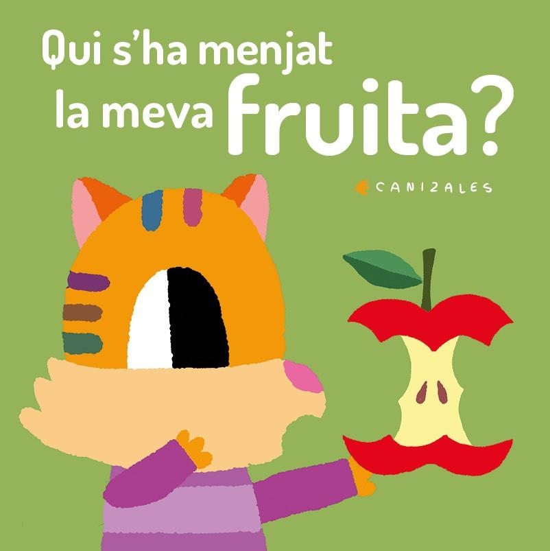 QUI S'HA MENJAT LA MEVA FRUITA? | 9788418133015 | CANIZALES