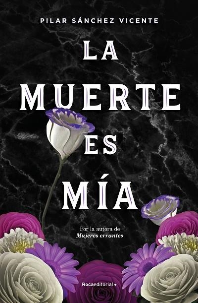 LA MUERTE ES MÍA | 9788417968076 | SÁNCHEZ VICENTE, PILAR