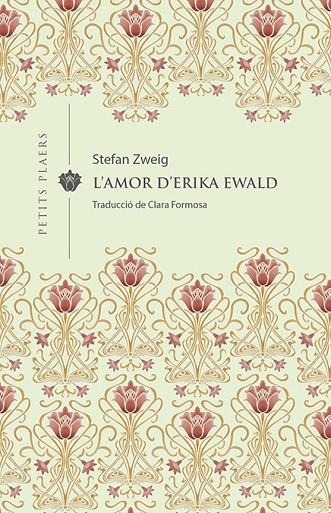 L'AMOR D'ERIKA EWALD | 9788417998592 | ZWEIG, STEFAN