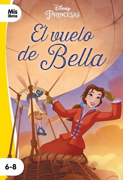 PRINCESAS. EL VUELO DE BELLA | 9788417062842 | DISNEY