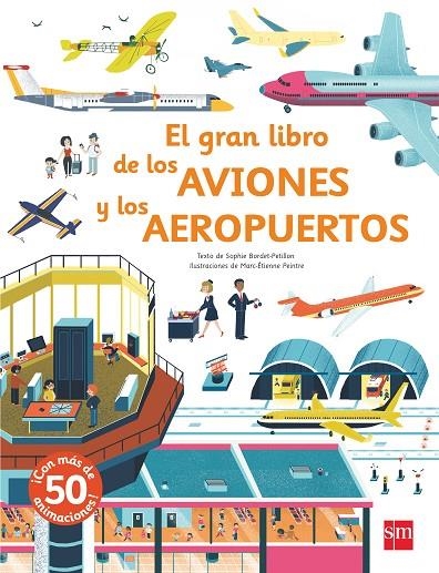 EL GRAN LIBRO DE LOS AVIONES Y LOS AEROP | 9788491073208 | BAUMANN, ANNE-SOPHIE