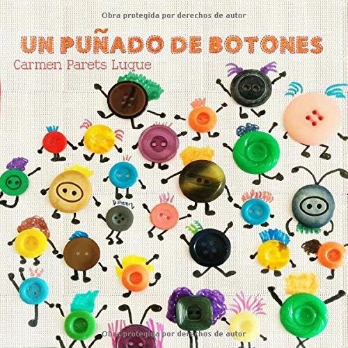 UN PUÑADO DE BOTONES | 9781985742543 | PARETS LUQUE, CARMEN