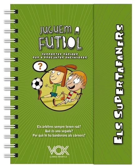 ELS SUPERTAFANERS. JUGUEM A FUTBOL | 9788499743271 | VOX EDITORIAL