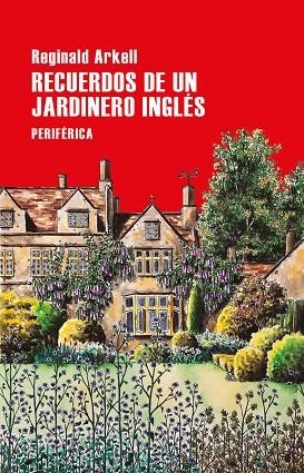 RECUERDOS DE UN JARDINERO INGLÉS | 9788418264719 | REGINALD ARKELL