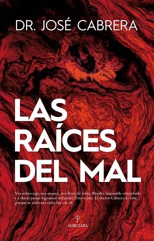 LAS RAÍCES DEL MAL | 9788418089695 | JOSÉ CABRERA