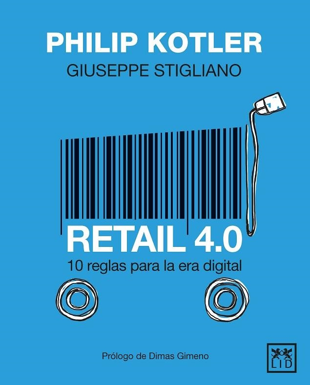 RETAIL 4.0 | 9788417880163 | KOTLER, PHILIP/STIGLIANO, GIUSEPPE