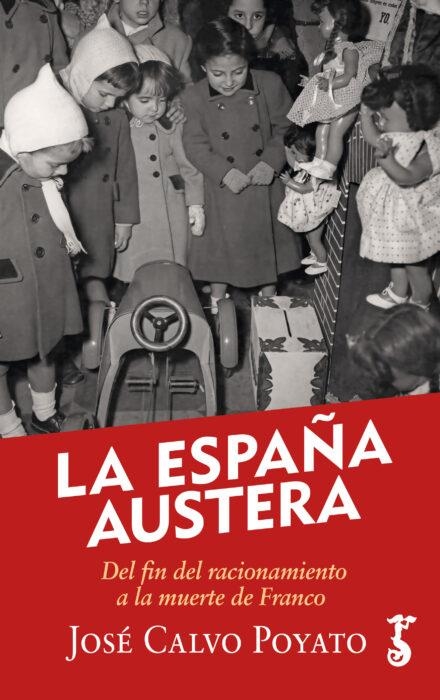 LA ESPAÑA AUSTERA | 9788417241636 | CALVO POYATO, JOSÉ