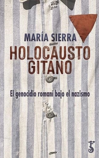 HOLOCAUSTO GITANO | 9788417241674 | SIERRA ALONSO, MARÍA