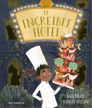 EL INCREIBLE HOTEL | 9788467940763 | KATE DAVIES/ISABELLE FOLLATH