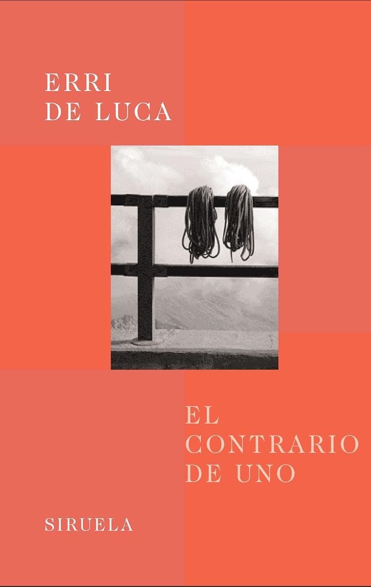 EL CONTRARIO DE UNO | 9788478447411 | DE LUCA, ERRI