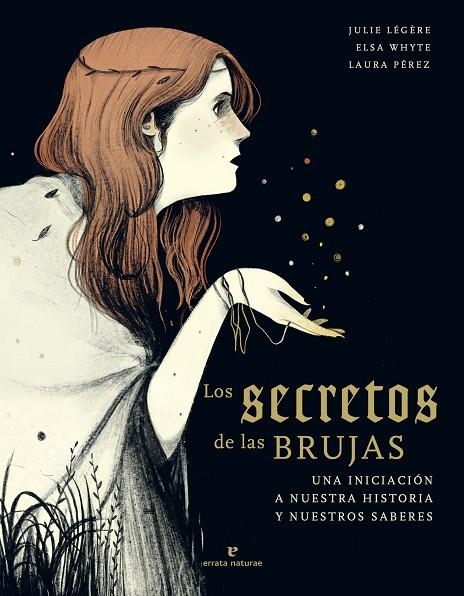 LOS SECRETOS DE LAS BRUJAS | 9788417800673 | LÉGÈRE, JULIE/WHYTE, ELSA