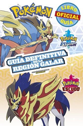 POKÉMON GUÍA DEFINITIVA DE LA REGIÓN GALAR. LIBRO OFICIAL 2020. POKÉMON ESPADA / | 9788418318344 | VARIOS AUTORES