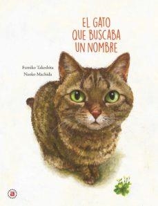 EL GATO QUE BUSCABA UN NOMBRE | 9788446050148 | TAKESHITA, FUMIKO