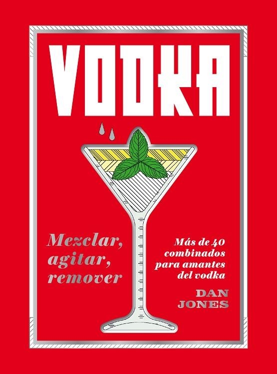 VODKA: MEZCLAR, AGITAR, REMOVER | 9788416407842 | JONES, DAN