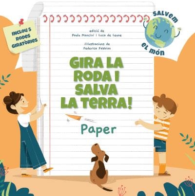 GIRA LA RODA I SALVA LA TERRA! PAPER (VVKIDS) | 9788468272214 | MANCINI, PAOLO/DE LEONE, LUCA