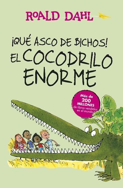 ¡QUÉ ASCO DE BICHOS! | EL COCODRILO ENORME (COLECCIÓN ALFAGUARA CLÁSICOS) | 9788420483023 | DAHL, ROALD