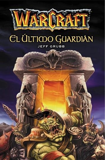 WARCRAFT. EL ÚLTIMO GUARDIÁN | 9788490948941 | JEFF GRUBB