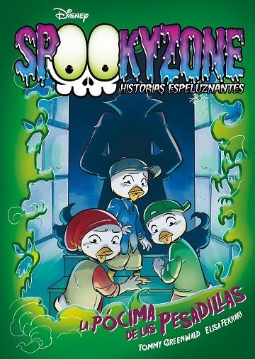 SPOOKYZONE. HISTORIAS ESPELUZNANTES. LA PÓCIMA DE LAS PESADILLAS | 9788417062866 | DISNEY