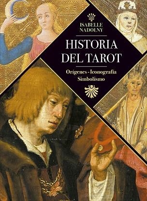 HISTORIA DEL TAROT | 9788491115878 | NADOLNY, ISABELLE