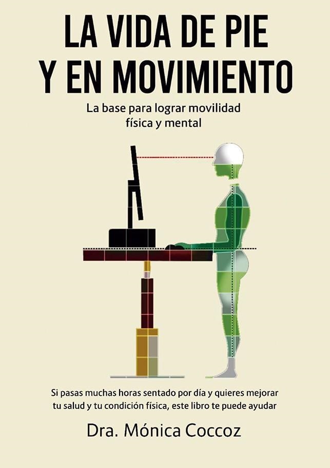 LA VIDA DE PIE Y EN MOVIMIENTO | 9788491116424 | COCCOZ, MONICA DRA.