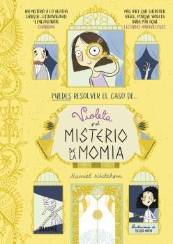 VIOLETA Y EL MISTERIO DE LA MOMIA | 9788418459153 | WHITEHORN, HARRIET