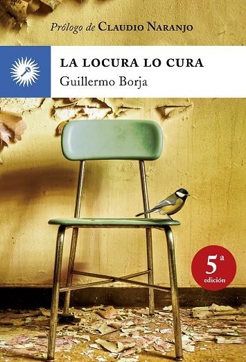 LA LOCURA LO CURA | 9788495496768 | BORJA, GUILLERMO