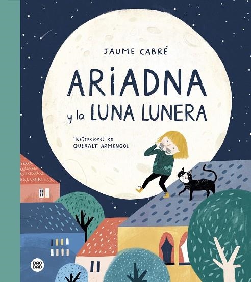 ARIADNA Y LA LUNA LUNERA | 9788408230984 | JAUME CABRÉ/QUERALT ARMENGOL