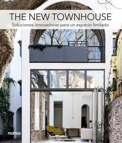 THE NEW TOWNHOUSE. SOLUCIONES INNOVADORAS PARA UN ESPACIO LIMITADO | 9788417557225