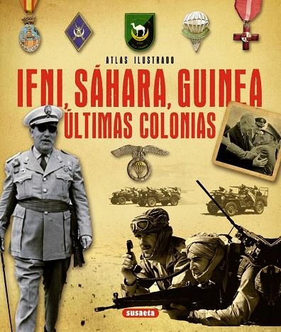 IFNI, SÁHARA, GUINEA. ÚLTIMAS COLONIAS | 9788467733259 | MARÍN FERRER, EMILIO